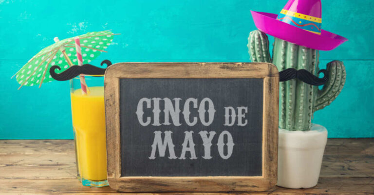 Cinco de Mayo: It’s Not Just About Margaritas and Tequila Shots